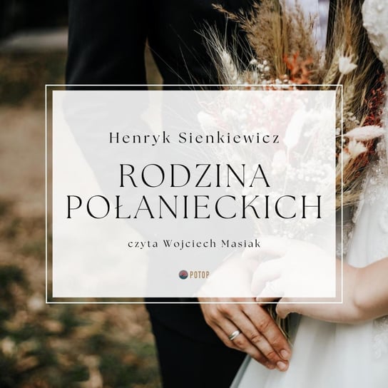 Rodzina Połanieckich Sienkiewicz Henryk