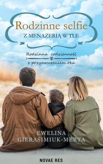 Rodzinne selfie z menażerią w tle Gierasimiuk-Merta Ewelina