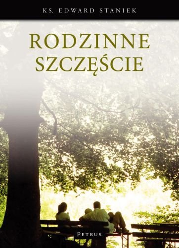 Rodzinne Szczęście Staniek Edward