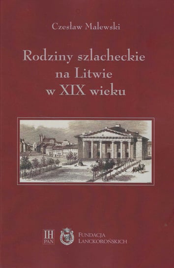 Rodziny szlacheckie na Litwie w XIX wieku Malewski Czesław