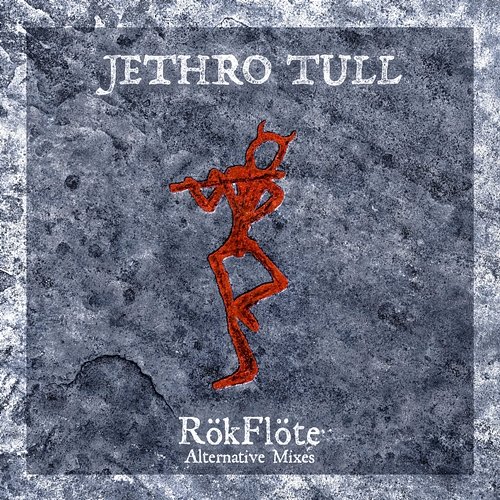 RökFlöte (Alternative Mixes) Jethro Tull