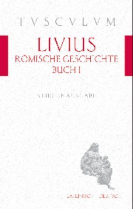 Römische Geschichte, Buch I. Ab urbe condita, liber I Akademie Verlag