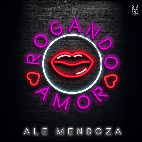Rogando Amor Ale Mendoza