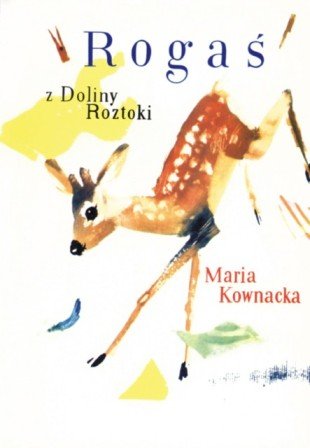 Rogaś z Doliny Roztoki Kownacka Maria