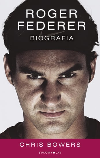 Roger Federer. Najwspanialszy Bowers Chris