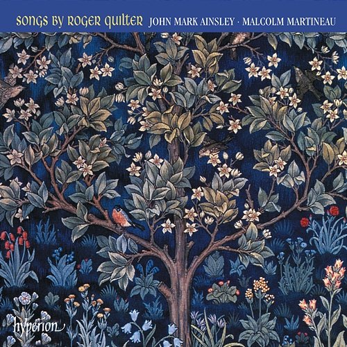 Roger Quilter: Songs John Mark Ainsley, Malcolm Martineau