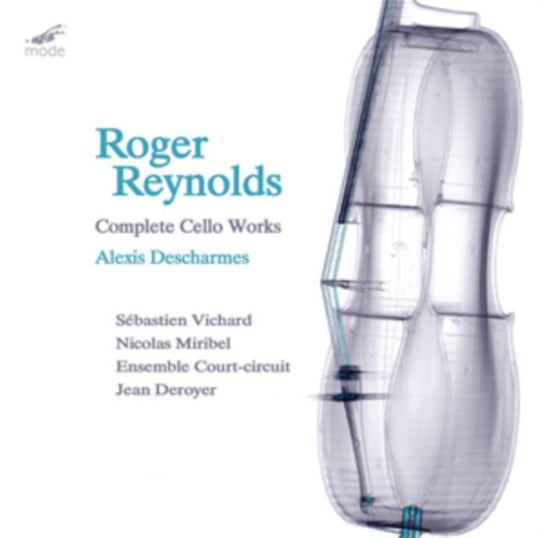Roger Reynolds: Complete Cello Works Reynolds Roger