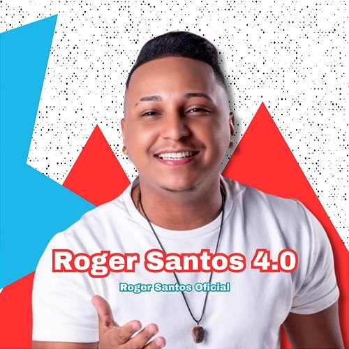 Roger Santos 4.0 ROGER SANTOS OFICIAL