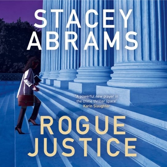 Rogue Justice Abrams Stacey