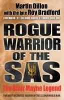 Rogue Warrior of the SAS Dillon Martin, Bradford Roy