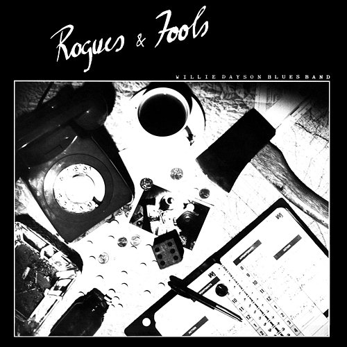 Rogues And Fools Willie Dayson Blues Band