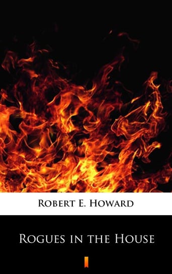 Rogues in the House Howard Robert E.