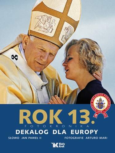 Rok 13. Fotokronika. Dekalog dla Europy Jan Paweł II, Mari Arturo