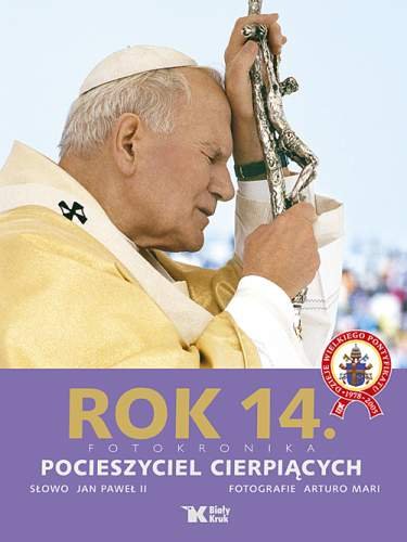 Rok 14. Fotokronika. Pocieszyciel cierpiących Jan Paweł II, Mari Arturo