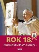 Rok 18. Fotokronika. Reewangelizacja Europy Jan Paweł II