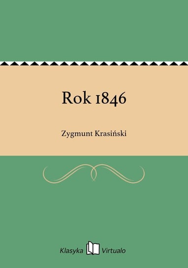 Rok 1846 Krasiński Zygmunt