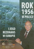 Rok 1956 w Polsce i jego rezonans w Europie Opracowanie zbiorowe