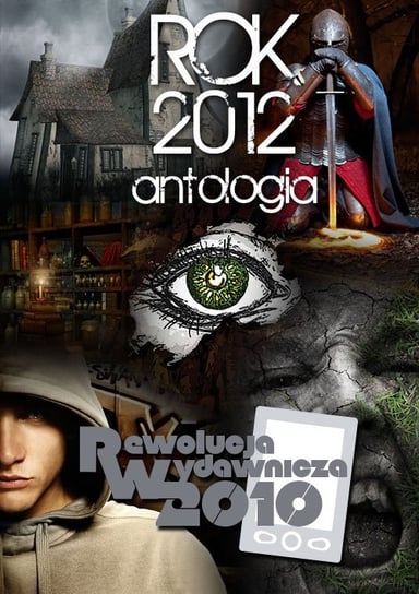 Rok 2012. Antologia Opracowanie zbiorowe