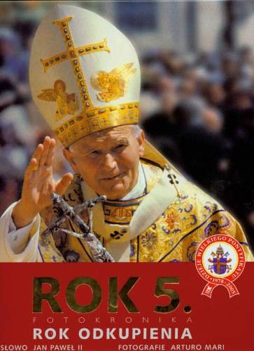 Rok 5. Fotokronika. Rok odkupienia Jan Paweł II, Mari Arturo