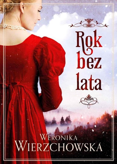 Rok bez lata Wierzchowska Weronika