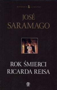 Rok śmierci Ricarda Reisa Saramago Jose