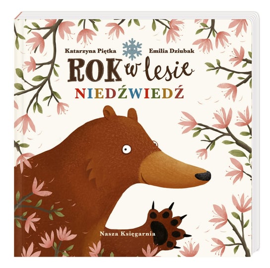 Rok w lesie. Niedźwiedź Dziubak Emilia, Piętka Katarzyna