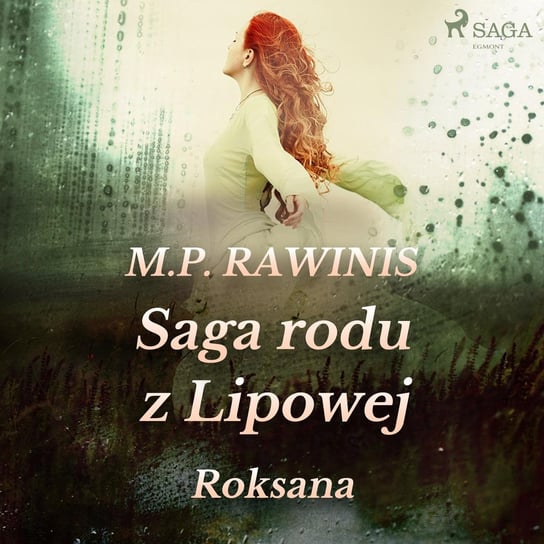 Roksana. Saga rodu z Lipowej. Tom 15 Rawinis Marian Piotr