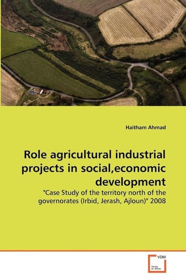 Role agricultural industrial projects in social,economic development Ahmad Haitham