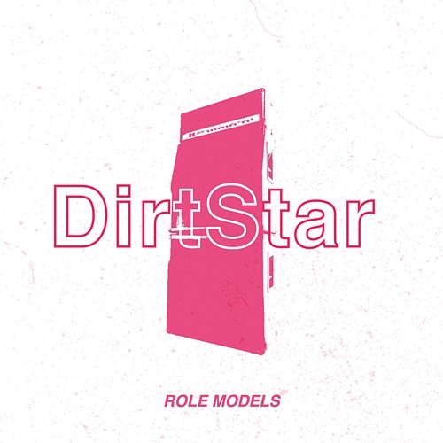 Role Models DirtStar