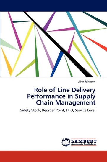 Role of Line Delivery Performance in Supply Chain Management Johnson Jibin