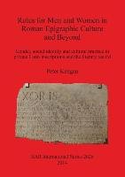 Roles for Men and Women in Roman Epigraphic Culture and Beyond Peter Keegan