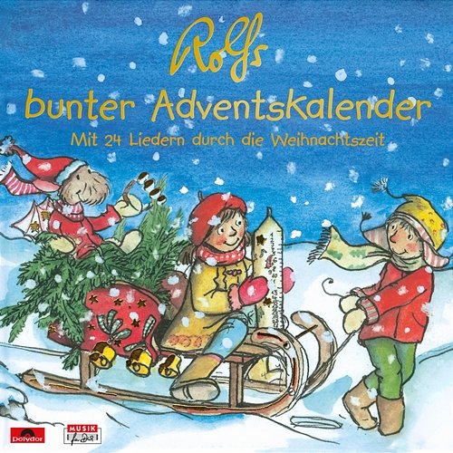 Rolfs bunter Adventskalender Rolf Zuckowski und seine Freunde