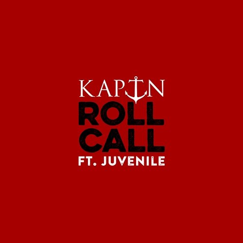 Roll Call KAPTN feat. Juvenile