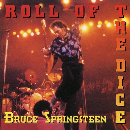 Roll of the Dice Bruce Springsteen