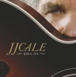 Roll On Cale J.J.