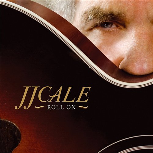 Roll On J.J. Cale