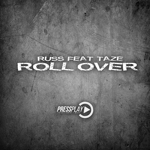 Roll Over Russ feat. Taze