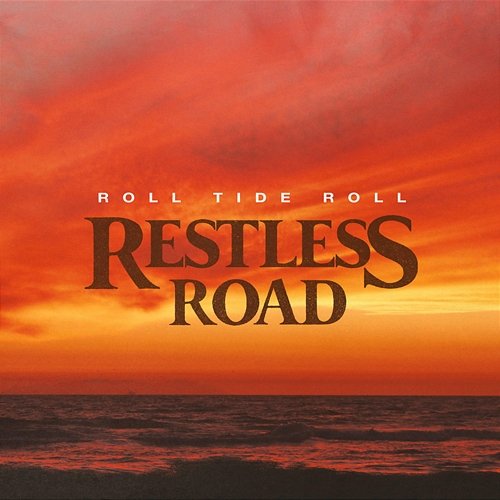 Roll Tide Roll Restless Road