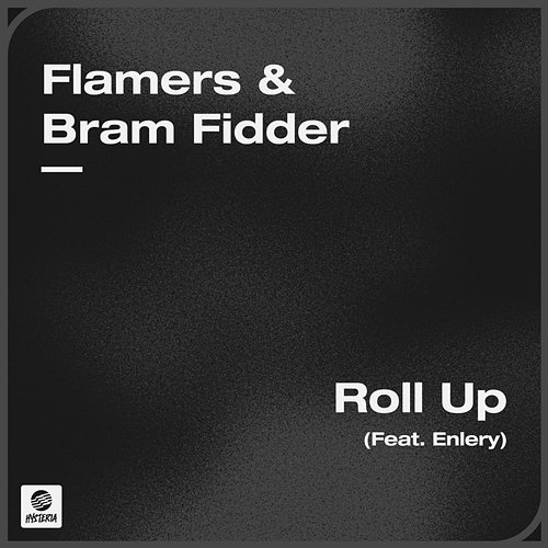 Roll Up Flamers & Bram Fidder feat. Enlery