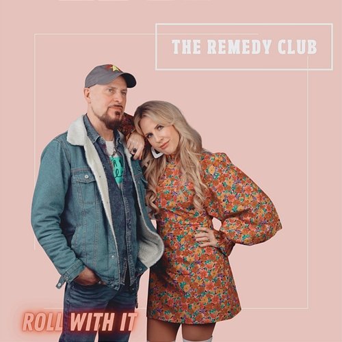 Roll With It The Remedy Club