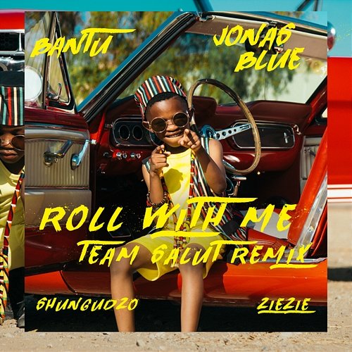 Roll With Me Bantu, Jonas Blue feat. Shungudzo, ZieZie