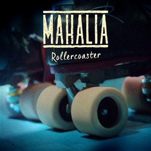 Rollercoaster Mahalia