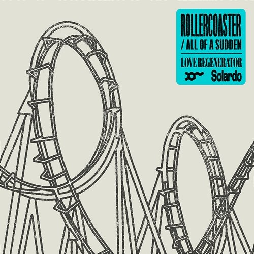 Rollercoaster Love Regenerator, Solardo, Calvin Harris