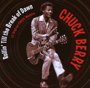 Rollin' Till The Break Berry Chuck