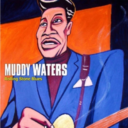 Rolling Stone Blues Muddy Waters