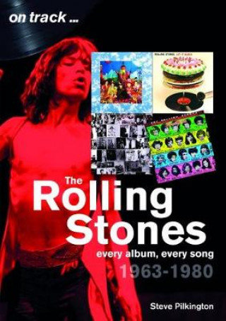 Rolling Stones 1963-1980 - On Track Steve Pilkington