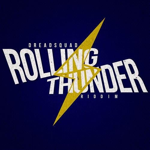 Rolling Thunder Riddim Dreadsquad