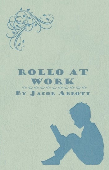 Rollo at Work Jacob Abbott