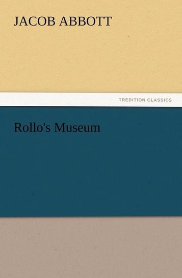 Rollo's Museum Abbott Jacob