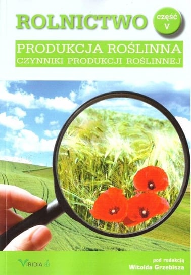 Rolnictwo cz.5 Produkcja roślinna VIRIDIA AB